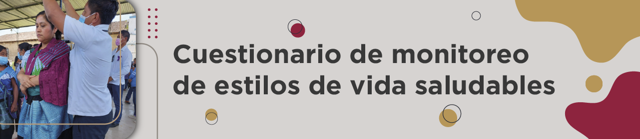CUESTIONARIO DE MONITOREO DE ESTILOS DE VIDA SALUDABLES.